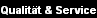 Qualitt & Service
